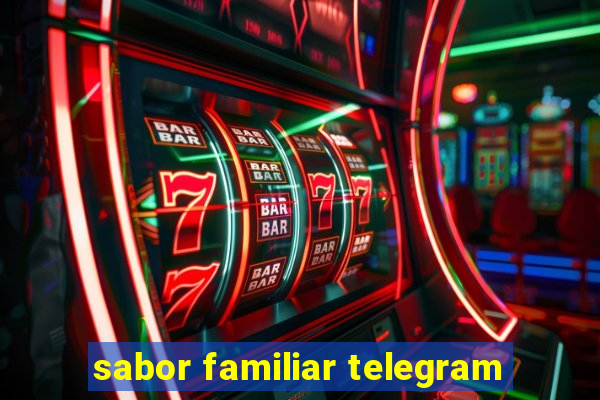 sabor familiar telegram